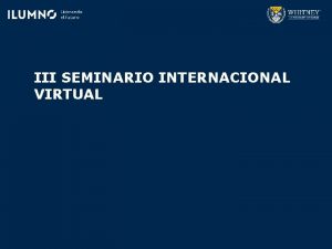 III SEMINARIO INTERNACIONAL VIRTUAL INTRODUCCIN Conceptos bsicos Logro