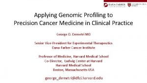 Applying Genomic Profiling to Precision Cancer Medicine in