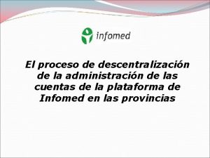 El proceso de descentralizacin de la administracin de