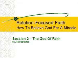 SolutionFocused Faith How To Believe God For A