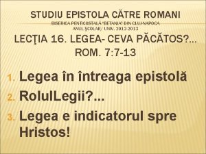 STUDIU EPISTOLA CTRE ROMANI BISERICA PENTICOSTAL BETANIA DIN