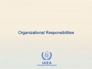 Organizational Responsibilities Authorization and Inspection of Radiation Sources