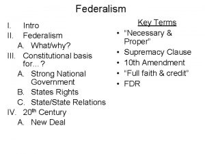 Federalism I II Intro Federalism A Whatwhy III