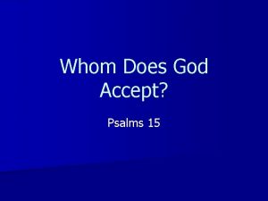 Whom Does God Accept Psalms 15 Psalms 15