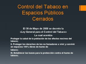 Control del Tabaco en Espacios Pblicos Cerrados El
