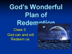 Gods Wonderful Plan of Redemption Class 3 God