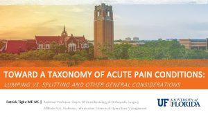 TOWARD A TAXONOMY OF ACUTE PAIN CONDITIONS LUMPING