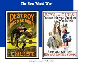 The First World War U S government WWI