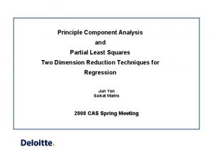 Principle Component Analysis and Partial Least Squares Two