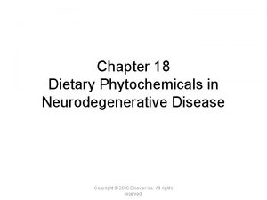 Chapter 18 Dietary Phytochemicals in Neurodegenerative Disease Copyright