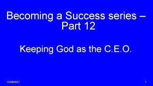 Becoming a Success series Part 12 Keeping God