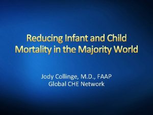 Reducing Infant and Child Mortality in the Majority