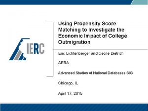 Using Propensity Score Matching to Investigate the Economic