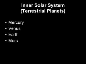 Inner Solar System Terrestrial Planets Mercury Venus Earth