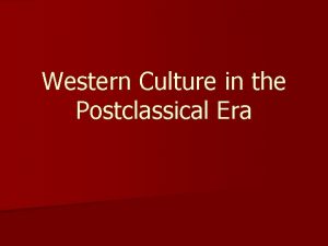 Western Culture in the Postclassical Era Introduction n