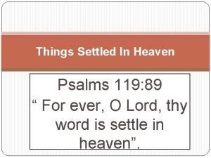 Things Settled In Heaven Psalms 119 89 For