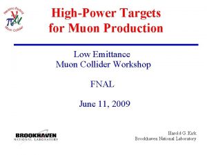 HighPower Targets for Muon Production Low Emittance Muon
