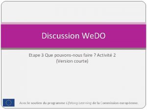 Discussion We DO Etape 3 Que pouvonsnous faire