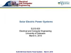 Solar Electric Power Systems ELEG 620 Electrical and