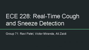ECE 228 RealTime Cough and Sneeze Detection Group