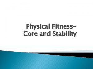 Physical Fitness Core and Stability Core Definition central