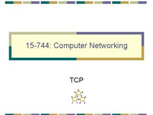 15 744 Computer Networking TCP Congestion Control Assigned