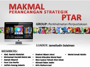 MAKMAL PERANCANGAN STRATEGIK PTAR GROUP Perkhidmatan Perpustakaan LEADER