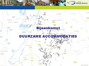 Bijeenkomst DUURZAME ACCOMMODATIES Deelnemers vanuit Gemeente SittardGeleen Corry