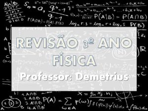 REVISO 3 ANO FSICA Professor Demetrius Fsica 1