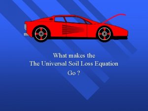 What makes the The Universal Soil Loss Equation