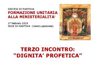 DIOCESI DI MANTOVA FORMAZIONE UNITARIA ALLA MINISTERIALITA 17