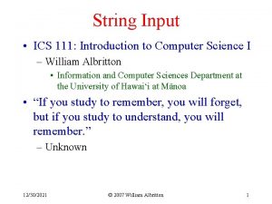 String Input ICS 111 Introduction to Computer Science