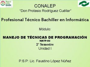 CONALEP Don Protasio Rodrguez Cullar Profesional Tcnico Bachiller