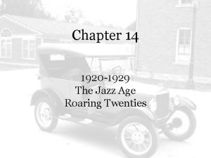 Chapter 14 1920 1929 The Jazz Age Roaring