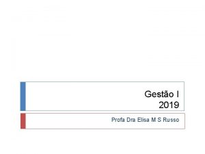 Gesto I 2019 Profa Dra Elisa M S