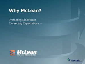 Why Mc Lean Protecting Electronics Exceeding Expectations TM