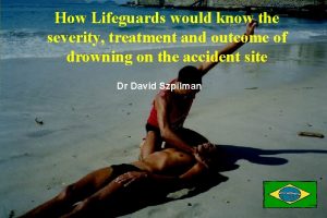 How Lifeguards would know the severity treatment and