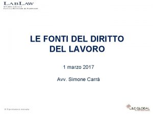 LE FONTI DEL DIRITTO DEL LAVORO 1 marzo