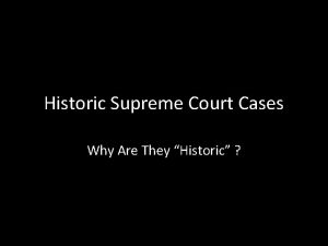 Historic Supreme Court Cases Why Are They Historic