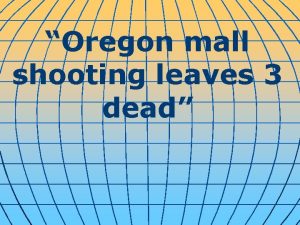 Oregon mall shooting leaves 3 dead The masked