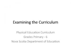 Examining the Curriculum Physical Education Curriculum Grades Primary