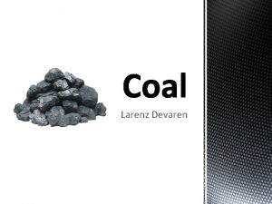Larenz Devaren Introduction to Coal Clean Coal Technology