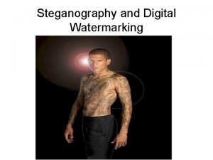 Steganography and Digital Watermarking Prisoners Problem Michael Scofield