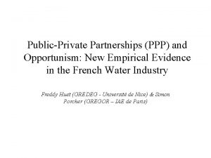 PublicPrivate Partnerships PPP and Opportunism New Empirical Evidence