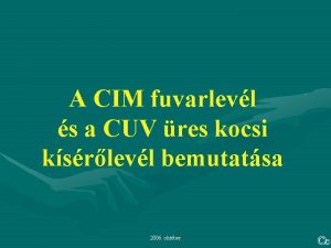 A CIM fuvarlevl s a CUV res kocsi