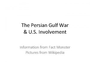 The Persian Gulf War U S Involvement Information