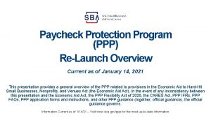 Paycheck Protection Program PPP ReLaunch Overview Current as