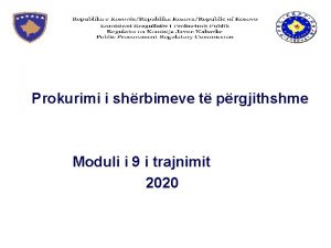 Prokurimi i shrbimeve t prgjithshme Moduli i 9