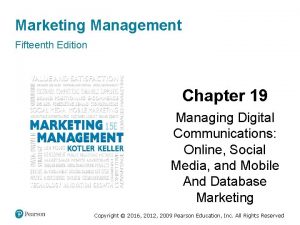 Marketing Management Fifteenth Edition Chapter 19 Managing Digital