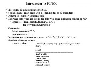 Introduction to PLSQL Procedural language extension to SQL